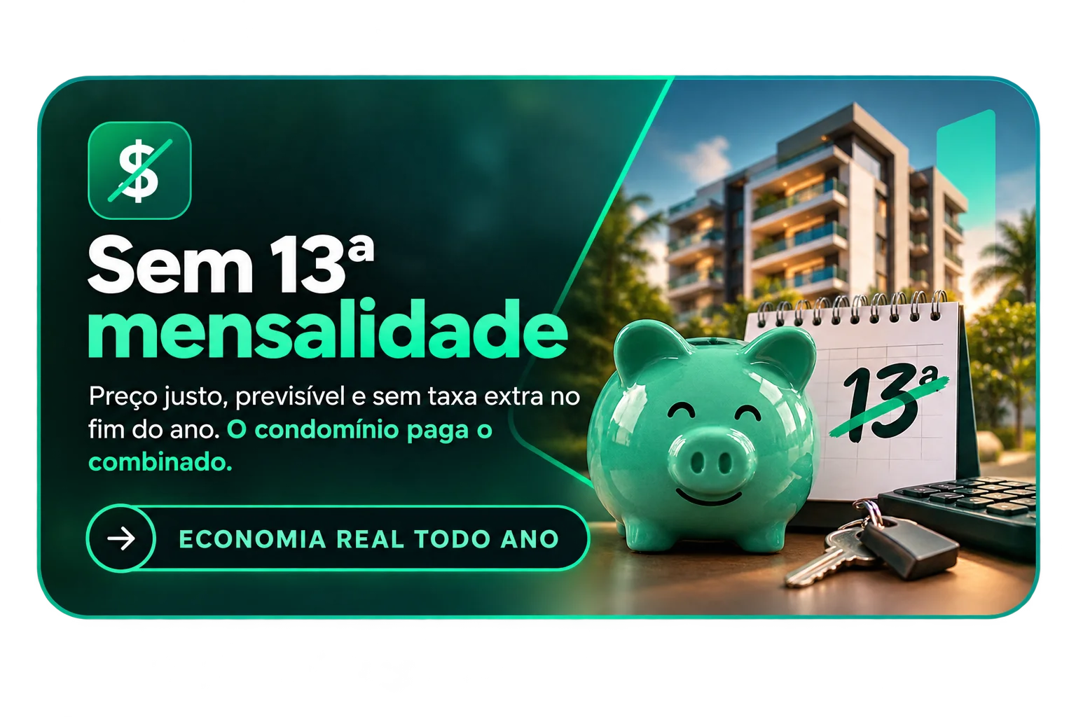 Sem 13ª mensalidade: preço justo e previsível